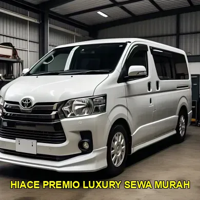 hiace premio luxury sewa murah